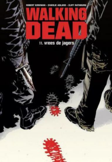 Afbeelding van Walking dead #11 - Vrees de jagers (SILVESTER, harde kaft)