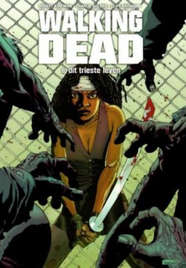 Afbeelding van Walking dead #6 - Trieste leven (SILVESTER, harde kaft)