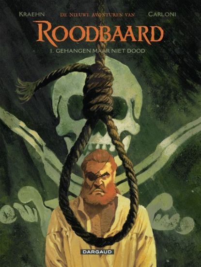 Afbeelding van Nieuwe avonturen roodbaard #1 - Gehangen maar niet dood (DARGAUD, zachte kaft)