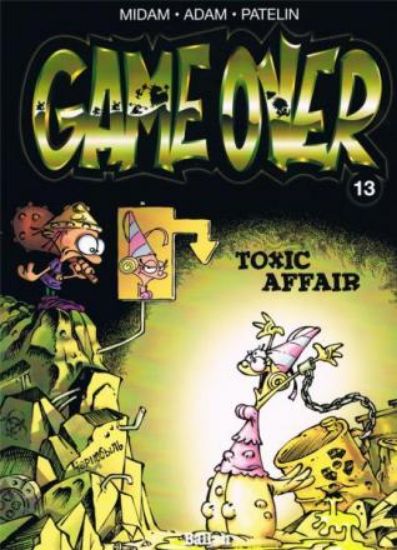 Afbeelding van Game over #13 - Toxic affair - Tweedehands (DUPUIS, zachte kaft)