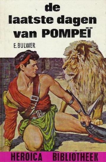 Afbeelding van Heroica bibliotheek #65 - Laatste dagen van pompei - Tweedehands (D.A.P. REINHART, harde kaft)