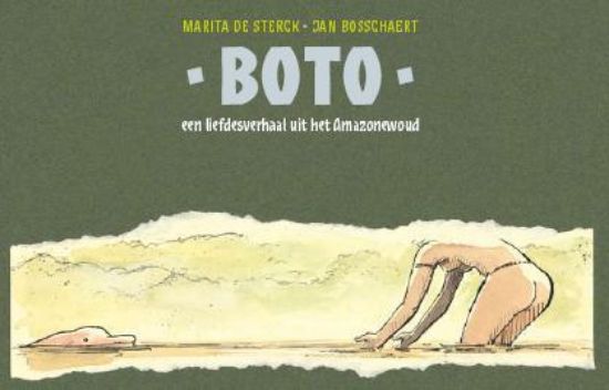 Afbeelding van Boto - Liefdesverhaal uit het amazoniewoud (VAN HALEWYCK, harde kaft)