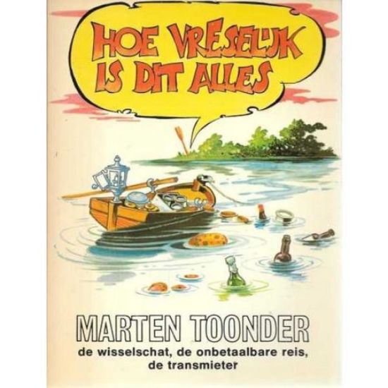 Afbeelding van Heer bommel en tom poes - Hoe vreselijk is dit alles - Tweedehands (BEZIGE BIJ, zachte kaft)