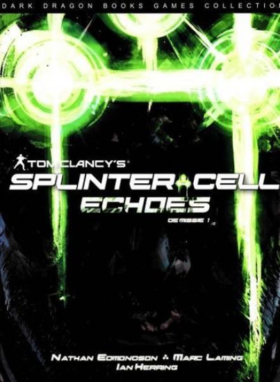 Afbeelding van Splinter cell #1 - Echoes - Tweedehands (DARK DRAGON BOOKS, zachte kaft)