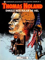 Afbeeldingen van Collectie charlie #4 - Thomas noland : enkele reis naar de  hel