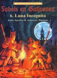 Afbeeldingen van Sabels en galjoenen #6 - Luna incognita - Tweedehands
