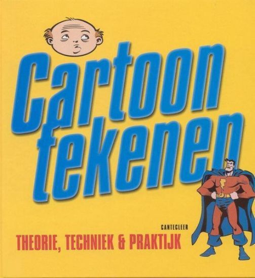 Afbeelding van Cartoon tekenen - Cartoontekenen theorie techniek & praktijk - Tweedehands (CANTECLEER, harde kaft)