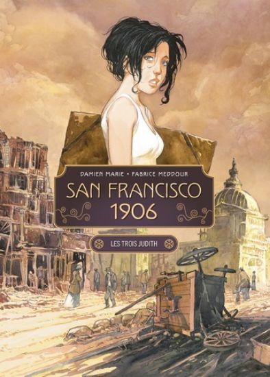 Afbeelding van De drie judiths #1 - San francisco 1906 (SAGA, harde kaft)