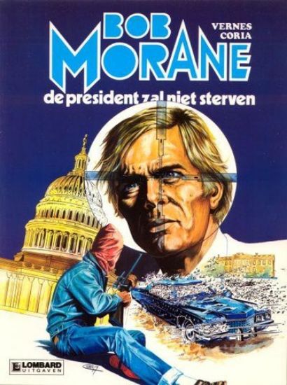 Afbeelding van Bob morane #13 - President zal niet sterven - Tweedehands (LOMBARD, zachte kaft)