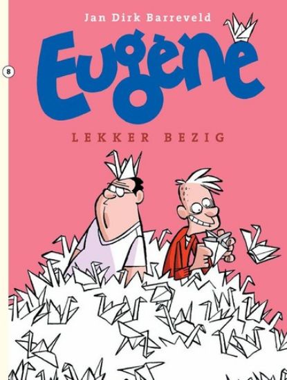 Afbeelding van 1 ex. gratis per aankoop van 60 euro - Eugene 8 lekker bezig (STRIP 2000, zachte kaft)