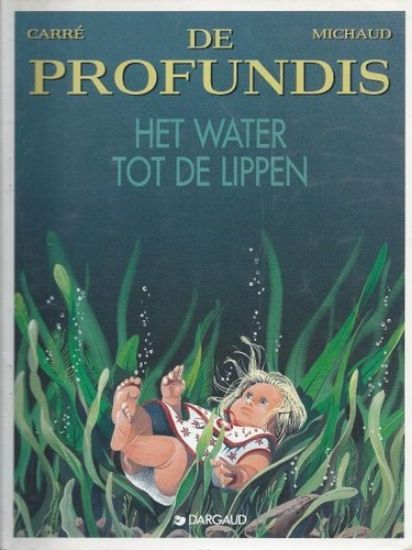 Afbeelding van 1 ex. gratis per aankoop van 60 euro - Profundis 1 water tot de lippen (DARGAUD, zachte kaft)