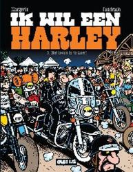 Afbeeldingen van Ik wil een harley #1 - Leven is te kort