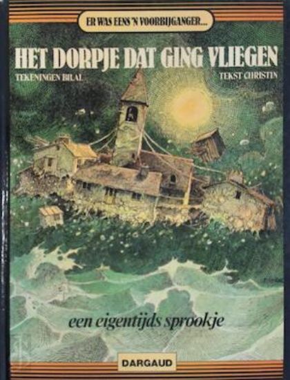 Afbeelding van Er was eens 'n voorbijganger - Dorpje dat ging vliegen - Tweedehands (DARGAUD - OBERON, harde kaft)