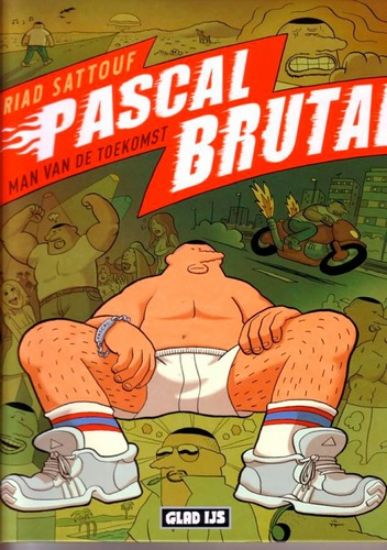 Afbeelding van Pascal brutal #1 - Man van de toekomst - Tweedehands (GLAD IJS, harde kaft)