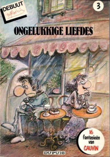 Afbeelding van Debuut #3 - Ongelukkige liefdes - Tweedehands (DUPUIS, zachte kaft)