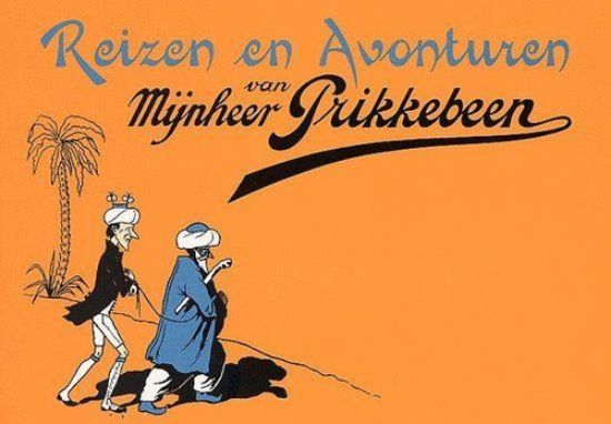 Afbeelding van Mijnheer prikkebeen - Reizen en avonturen van mijnheer prikkebeen - Tweedehands (CHRISTINA UITGEVERIJ, zachte kaft)