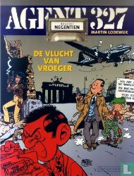 Afbeeldingen van Agent 327 #19 - Vlucht van vroeger - Tweedehands