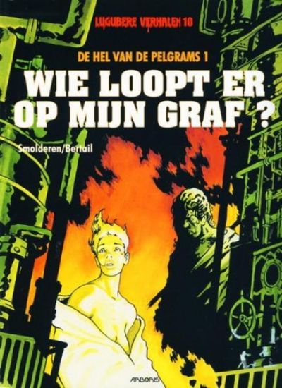 Afbeelding van Lugubere verhalen #10 - Hel pelgrams 1 wie loopt er op mijn graf (ARBORIS, zachte kaft)