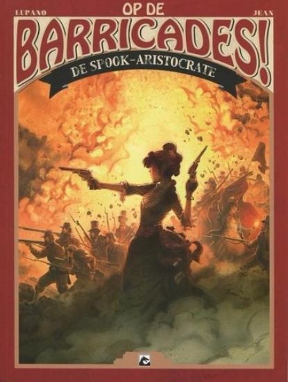 Afbeelding van Op de barricades #2 - Spook aristocrate (DARK DRAGON BOOKS, zachte kaft)