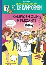 Afbeeldingen van Fc kampioenen plezantste strips #7 - Kampioen zijn is plezant - Tweedehands