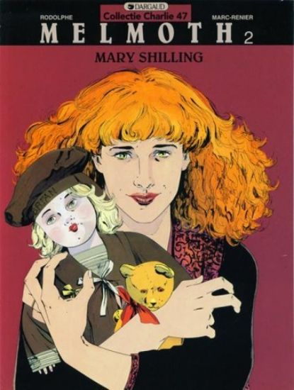 Afbeelding van Collectie charlie #47 - Melmoth deel 2 :  mary shilling - Tweedehands (DARGAUD, zachte kaft)