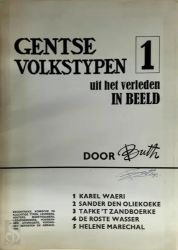 Afbeeldingen van Gentse volkstypen #1 - Gentse volkstypen uit het verleden in beeld